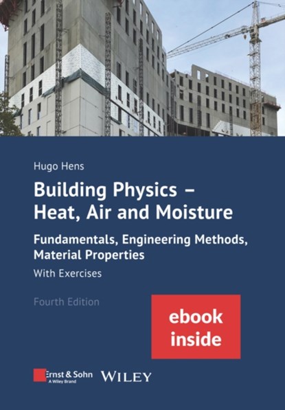 Building Physics: Heat, Air and Moisture, HUGO S. L. (K.U. LEUVEN,  Department of Civil Engineering, Building Physics Section) Hens - Paperback - 9783433034293