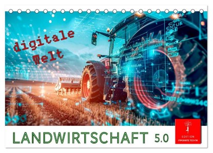 Landwirtschaft 5.0 - digitale Welt (Tischkalender 2025 DIN A5 quer), CALVENDO Monatskalender, Peter Roder - Paperback - 9783435745067