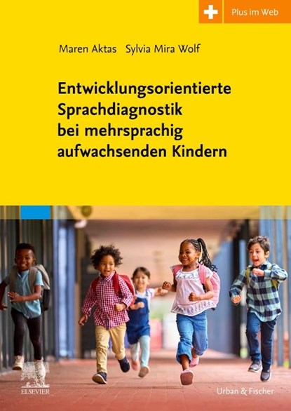 Entwicklungsorientierte Sprachdiagnostik bei mehrsprachig aufwachsenden Kindern, Maren Aktas ; Sylvia Mira Wolf - Paperback - 9783437150265