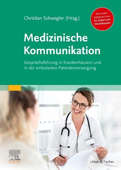 Medizinische Kommunikation, Christian Schwegler - Paperback - 9783437154409