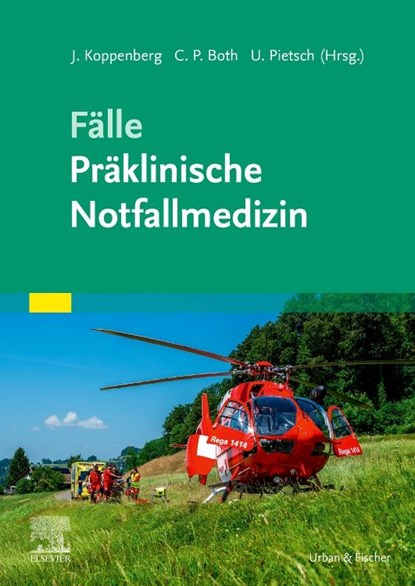Fälle Präklinische Notfallmedizin, Joachim Koppenberg ; Christian Peter Both ; Urs Pietsch - Paperback - 9783437210020