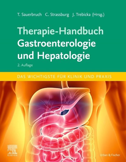 Therapie-Handbuch - Gastroenterologie und Hepatologie, Tilman Sauerbruch ; Christian P. Strassburg ; Jonel Trebicka - Paperback - 9783437210051