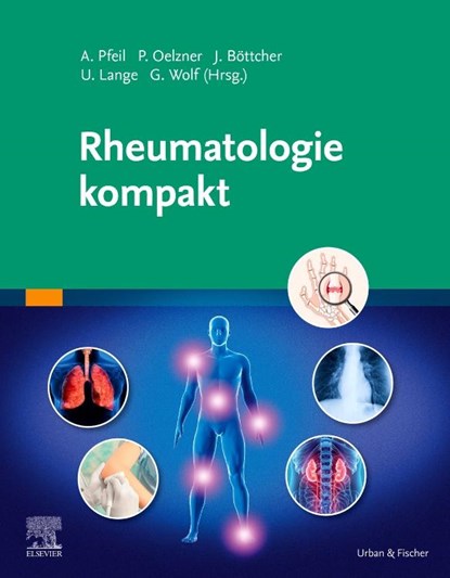 Rheumatologie kompakt, Alexander Pfeil ;  Peter Oelzner ;  Joachim Böttcher ;  Uwe Lange ;  Gunter Wolf - Paperback - 9783437212093