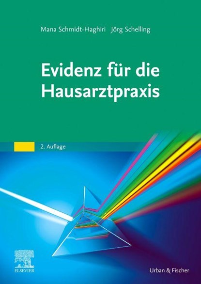 Evidenz für die Hausarztpraxis, Mana Schmidt-Haghiri ; Jörg Schelling - Paperback - 9783437213243