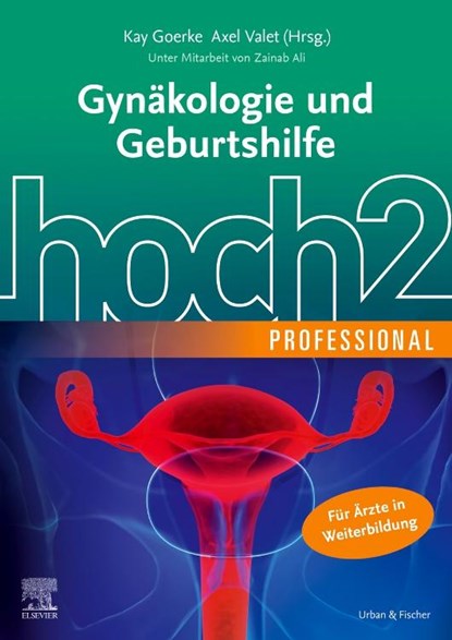 Gynäkologie und Geburtshilfe hoch2 professional, Kay Goerke ;  Axel Valet - Paperback - 9783437217210