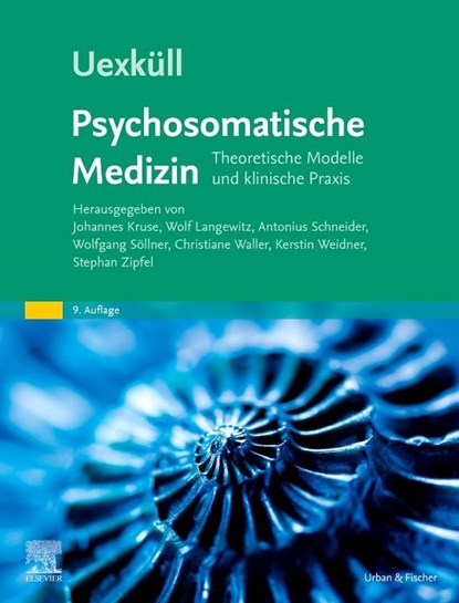 Uexküll, Psychosomatische Medizin, Johannes Kruse ; Wolf Langewitz ; Antonius Schneider - Gebonden - 9783437218354