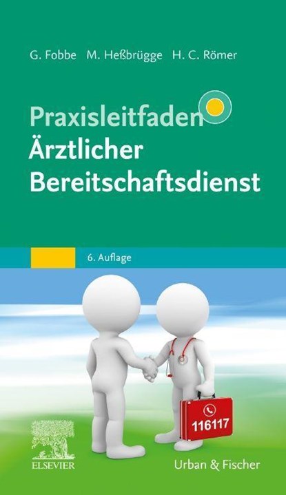 Praxisleitfaden Ärztlicher Bereitschaftsdienst, Gabriele Fobbe ;  Martina Heßbrügge ;  Hermann Caspar Römer - Paperback - 9783437224249