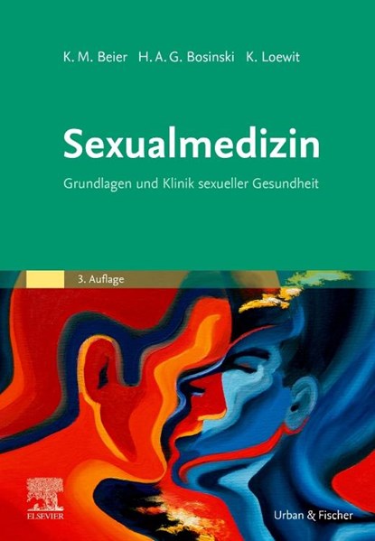 Sexualmedizin, Klaus M. Beier ; Hartmut A. G. Bosinski ; Kurt Loewit - Gebonden - 9783437228513