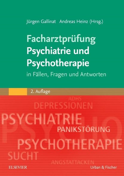 Facharztprüfung Psychiatrie und Psychotherapie, Jürgen Gallinat ;  Andreas Heinz - Paperback - 9783437234224