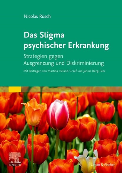 Das Stigma psychischer Erkrankung, Nicolas Rüsch ;  Martina Heland-Graef ;  Janine Berg-Peer - Paperback - 9783437235207
