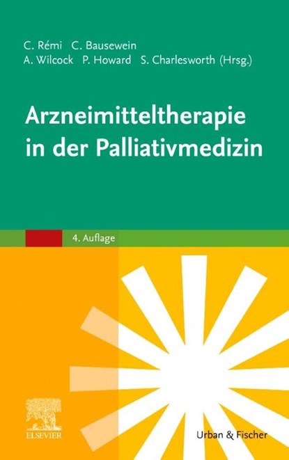 Arzneimitteltherapie in der Palliativmedizin, Claudia Bausewein ; Sarah Charlesworth ; Paul Howard - Gebonden - 9783437236730