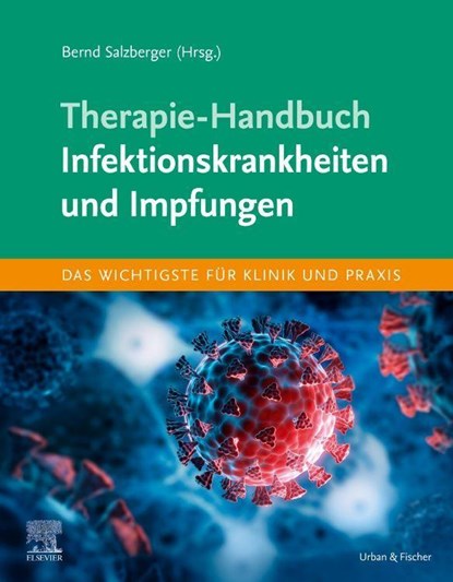 Therapie-Handbuch - Infektionskrankheiten und Impfungen, Bernd Salzberger - Paperback - 9783437238178
