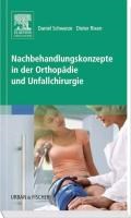 Schwarze, D: Nachbehandlungskonzepte in der Orthopädie | Schwarze, Daniel ; Rixen, Dieter | 