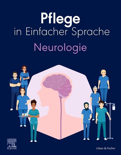 Pflege in Einfacher Sprache: Neurologie, Elsevier Gmbh - Paperback - 9783437250637