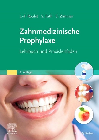 Zahnmedizinische Prophylaxe, Jean-Francois Roulet ; Susanne Fath ; Stefan Zimmer - Paperback - 9783437251498