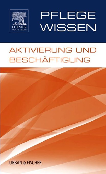 PflegeWissen, Aktivierung und Beschäftigung, niet bekend - Paperback - 9783437251610