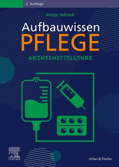Aufbauwissen Pflege Arzneimittellehre, Antje Jelinek ; Jörg Schmal - Paperback - 9783437251658