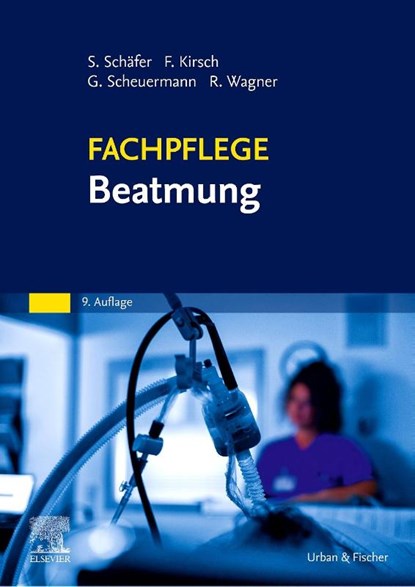 Fachpflege Beatmung, Frank Kirsch ; Sigrid Schäfer ; Gottfried Scheuermann ; Rainer Wagner - Paperback - 9783437251771
