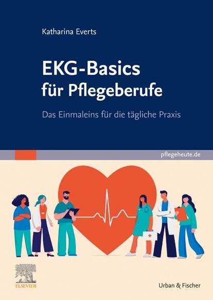 EKG-Basics für Pflegeberufe, Katharina Everts - Paperback - 9783437252051
