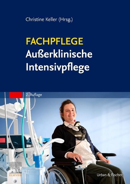 Fachpflege Außerklinische Intensivpflege, Christine Keller - Paperback - 9783437252839