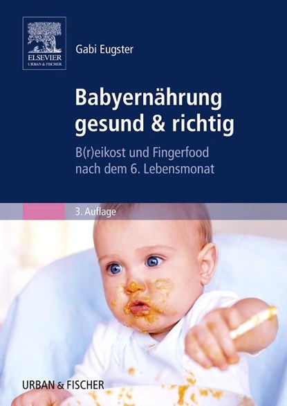 Babyernährung gesund & richtig, Gabi Eugster - Paperback - 9783437274824