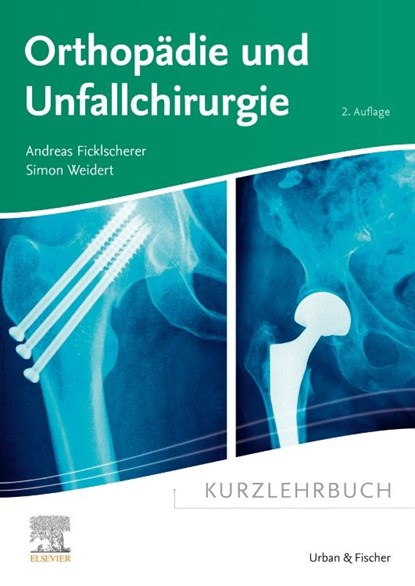 Kurzlehrbuch Orthopädie und Unfallchirurgie, Andreas Ficklscherer ; Simon Weidert - Paperback - 9783437411892