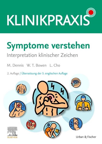 Symptome verstehen, Mark Dennis ; William Talbot Bowen ; Lucy Cho - Paperback - 9783437412097