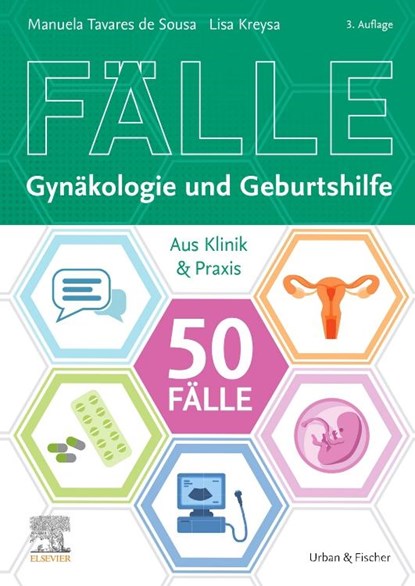 50 Fälle Gynäkologie und Geburtshilfe, Lisa Kreysa ; Manuela Tavares de Sousa - Paperback - 9783437412455