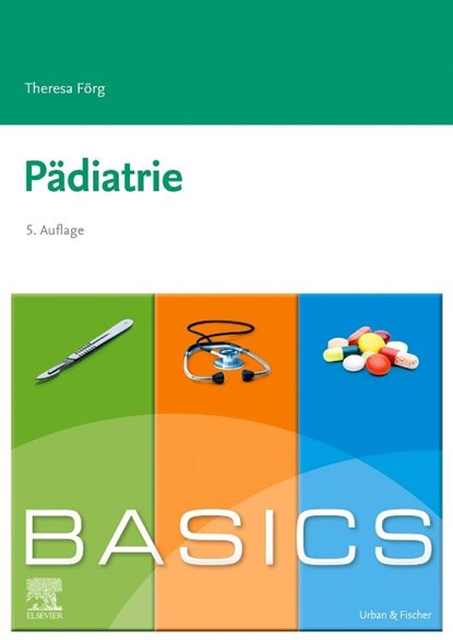 BASICS Pädiatrie, Theresa Förg - Paperback - 9783437422416