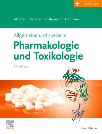 Allgemeine und spezielle Pharmakologie und Toxikologie, Ulrich Förstermann ; Klaus Aktories ; Franz Bernhard Hofmann - Gebonden - 9783437426223
