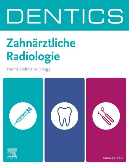 DENTICS Zahnärztliche Radiologie, Henrik Holtmann - Paperback - 9783437431340