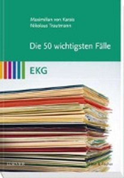 Karais, M: 50 wichtigsten Fälle EKG, KARAIS,  Maximilian von ; Trautmann, Nikolaus - Paperback - 9783437439612