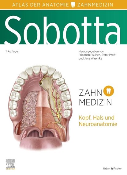 Sobotta Atlas der Anatomie für Zahnmedizin, Friedrich Paulsen ; Peter Proff ; Jens Waschke - Gebonden - 9783437441219