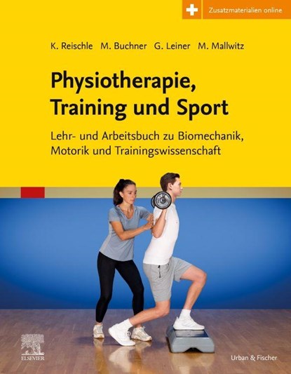 Physiotherapie, Training und Sport, Klaus Reischle ; Gerhard Leiner ; Markus Buchner ; Michaela Mallwitz - Paperback - 9783437450570