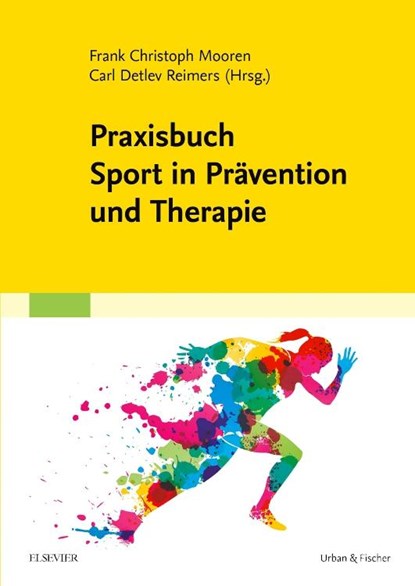 Praxisbuch Sport in Prävention und Therapie, Frank C. Mooren ;  Carl Detlev Reimers - Paperback - 9783437453519