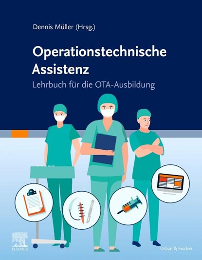 Lehrbuch Operationstechnische Assistenz, Dennis Müller - Gebonden - 9783437459009