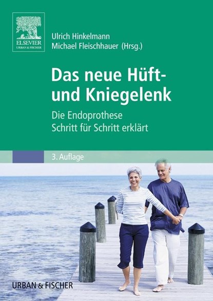 Das neue Hüft- und Kniegelenk, Michael Fleischhauer ;  Ulrich Hinkelmann - Paperback - 9783437471926