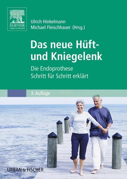 Das neue Hüft- und Kniegelenk, Michael Fleischhauer ; Ulrich Hinkelmann - Paperback - 9783437471926