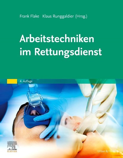 Arbeitstechniken im Rettungsdienst, Frank Flake ; Klaus Runggaldier - Paperback - 9783437483257