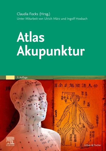 Atlas Akupunktur, Claudia Focks ; Ingolf Hosbach ; Ulrich März - Gebonden - 9783437553721