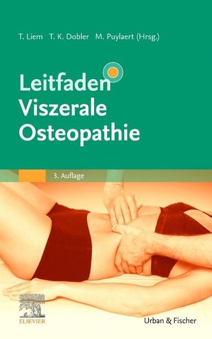 Leitfaden Viszerale Osteopathie, Torsten Liem ; Tobias K. Dobler ; Michel Puylaert - Gebonden - 9783437560132