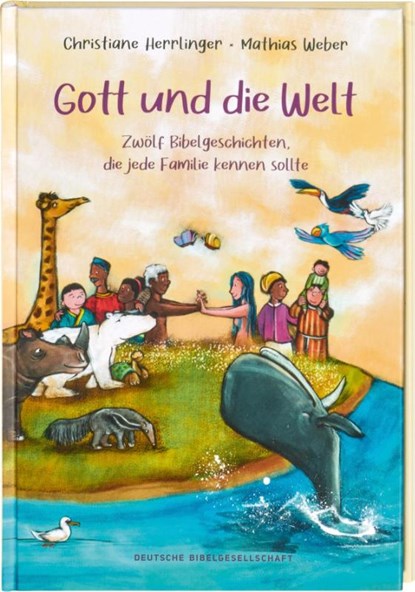 Gott und die Welt. Zwölf Bibelgeschichten, die jede Familie kennen sollte. Einfach erzählt, mit Erklärungen zur Bedeutung. Bibel-Bilderbuch. Vorlesegeschichten ab 4 Jahren und für Schulkinder, Christiane Herrlinger - Gebonden - 9783438047403