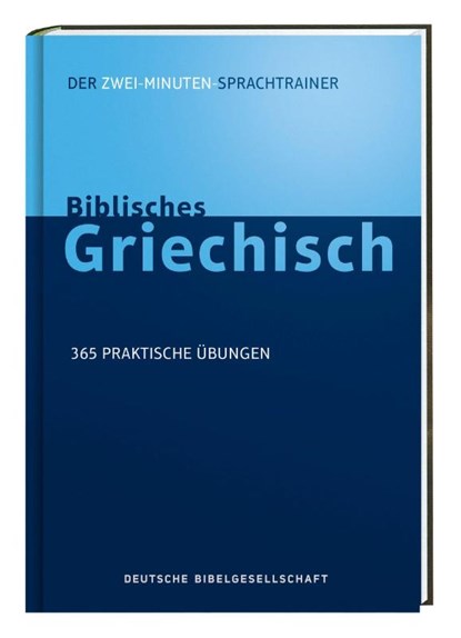 Biblisches Griechisch. Der Zwei-Minuten-Sprachtrainer, Jonathan G. Kline - Gebonden - 9783438054906