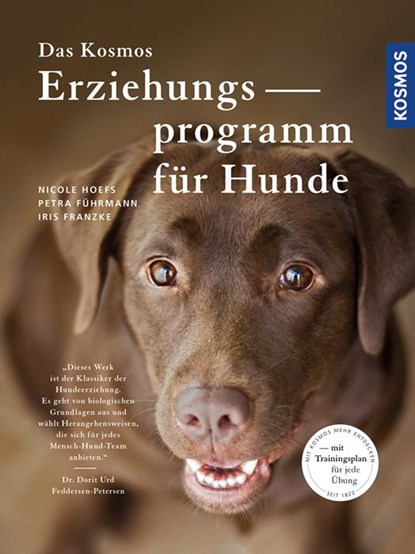 Das Kosmos Erziehungsprogramm für Hunde, Nicole Hoefs ; Petra Führmann ; Iris Franzke - Gebonden - 9783440134122