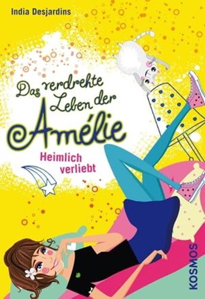 Das verdrehte Leben der Amélie, 2, Heimlich verliebt, India Desjardins - Ebook - 9783440140123