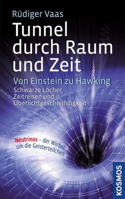 Tunnel durch Raum und Zeit, Rüdiger Vaas - Ebook - 9783440140987