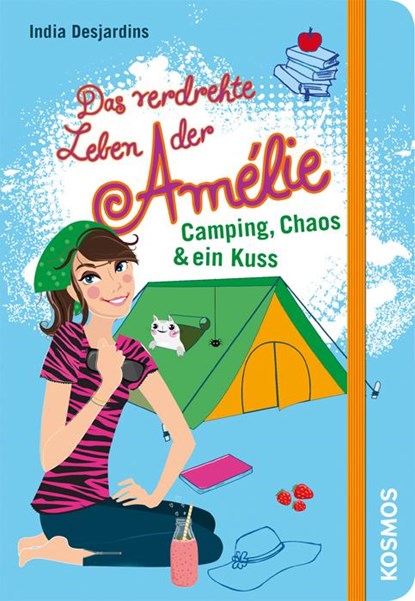 Das verdrehte Leben der Amélie 06. Camping, Chaos & ein Kuss, India Desjardins - Paperback - 9783440146897