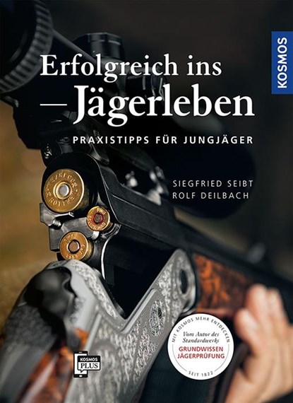 Erfolgreich ins Jägerleben, Siegfried Seibt ; Rolf Deilbach - Gebonden - 9783440147191