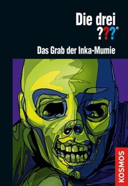 Die drei ??? Das Grab der Inka-Mumie (drei Fragezeichen), Christoph Dittert - Ebook - 9783440147726