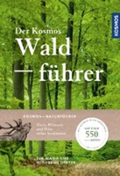 Der Kosmos Waldführer, DREYER,  Wolfgang ; Dreyer, Eva-Maria - Paperback - 9783440158487